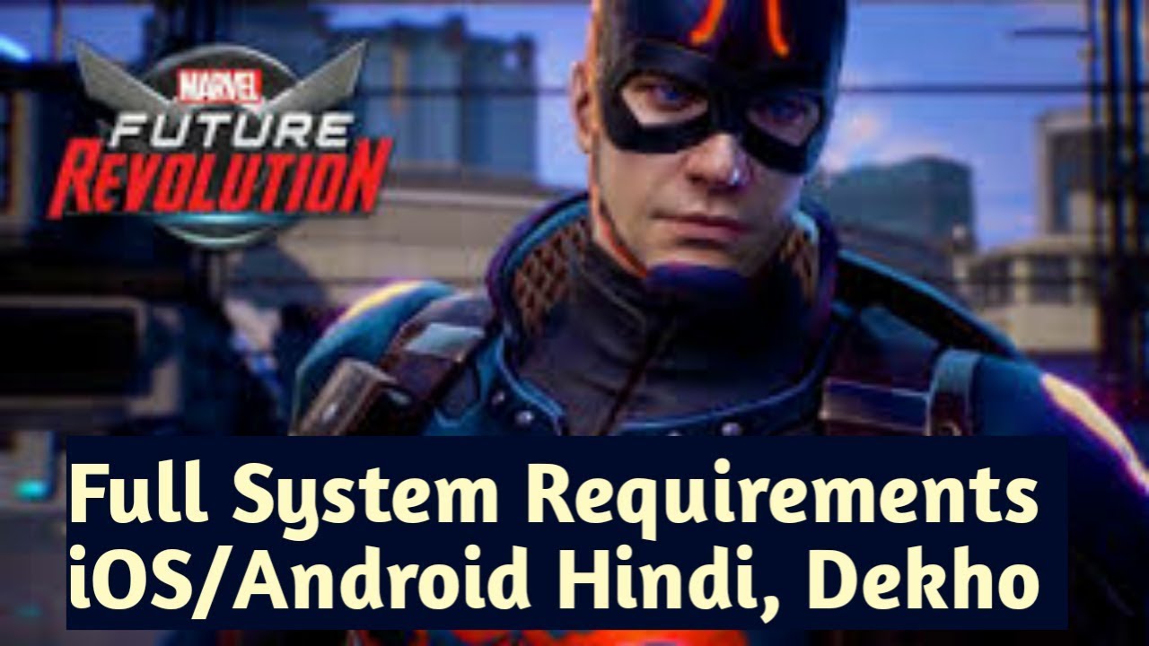 Marvel Future Revolution Game System Requirements for iOS/Android | Hindi🔥