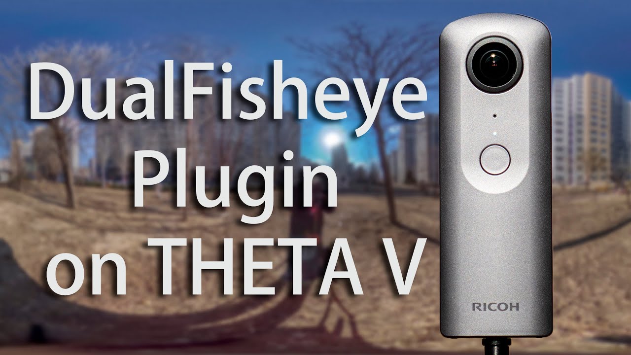 Kreet diepgaand verwijderen Ricoh Theta V Dual Fisheye Plugin is a MUST-HAVE for amazing photo quality  (sample and tutorial) - 360 Rumors