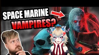 Vtuber Reacts Warhammer 40k Vampires