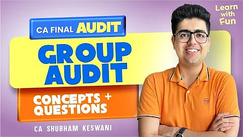 Group Audit Revision | CA Final Audit | CA Shubham Keswani (AIR 8)