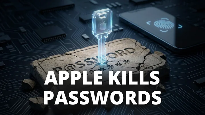 Apple’s Big Move (No More Passwords Forever)