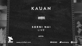 Video thumbnail of "KAUAN: "Akva" from Sorni Nai Live #ARTOFFACT"