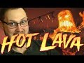 ПОЛ - ЭТО ЛАВА ► Hot Lava