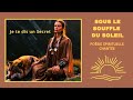 Sous le Souffle du Soleil _ Poésie spirituelle chantée