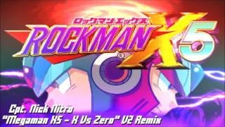 Vignette de la vidéo "Cpt. Nick Nitro "Megaman X5 - X Vs Zero" V2 Remix"