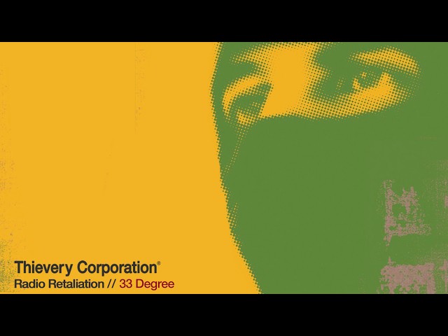 Thievery Corporation - 33 Degree