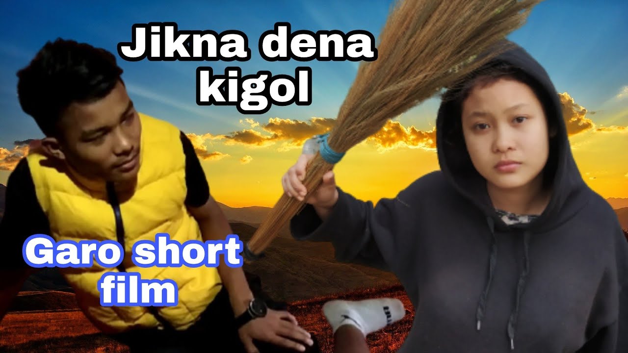 Jikna dena kigol||Garo short film
