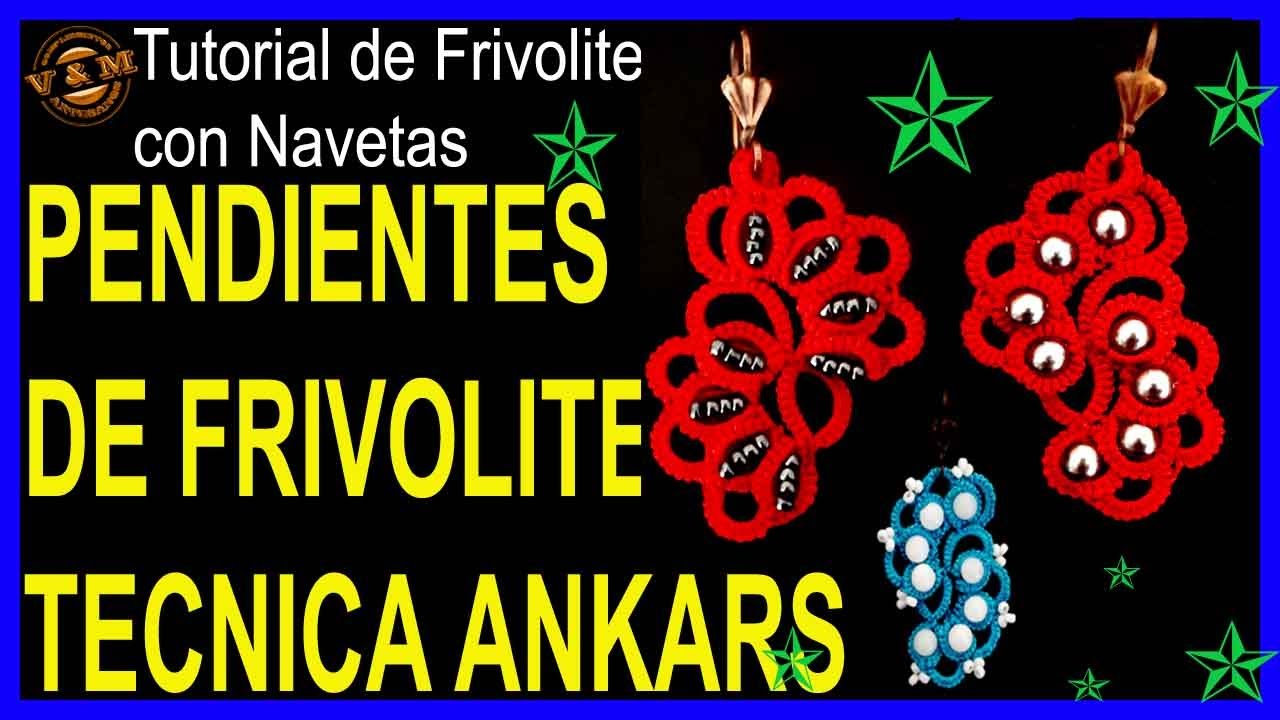 🎆🎆🎆  PENDIENTES DE FRIVOLITE- TÉCNICA ANKARS 🎆🎆🎆