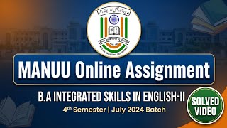 MANUU B.A INTEGRATED SKILLS IN ENGLISH-II Online Assignment 4th Semester July 2024 Batch | MANUU ODL