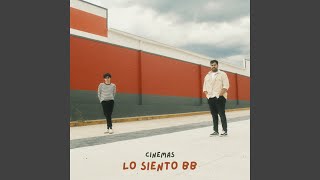 Lo Siento Bb - CINEMAS