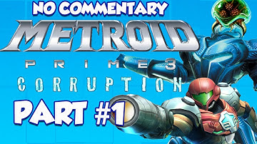 Metroid Prime 3: Corruption (Part 1)