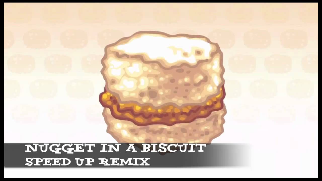 Nugget In Biscuit Speed Up YouTube