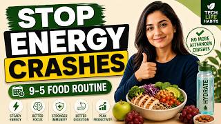 Stop Energy Crashes: 9–5 Food Routine for Desk Workers