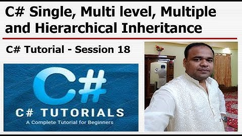 C# Tutorial - Session 18 - C# Single, Multi level and Hierarchical Inheritance