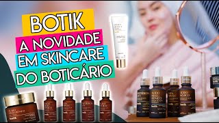 BOTIK✨ CONHEÇA MAIS SOBRE A NOVA LINHA DE SKINCARE DE O BOTICÁRIO 🧖🏻‍♀️✨