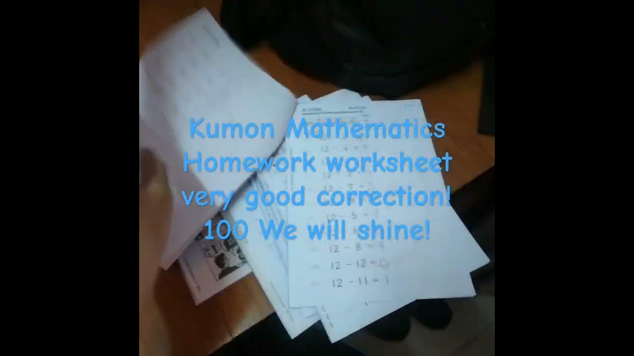 Kumon Mathematics Homework worksheet very good correction! 100 We will