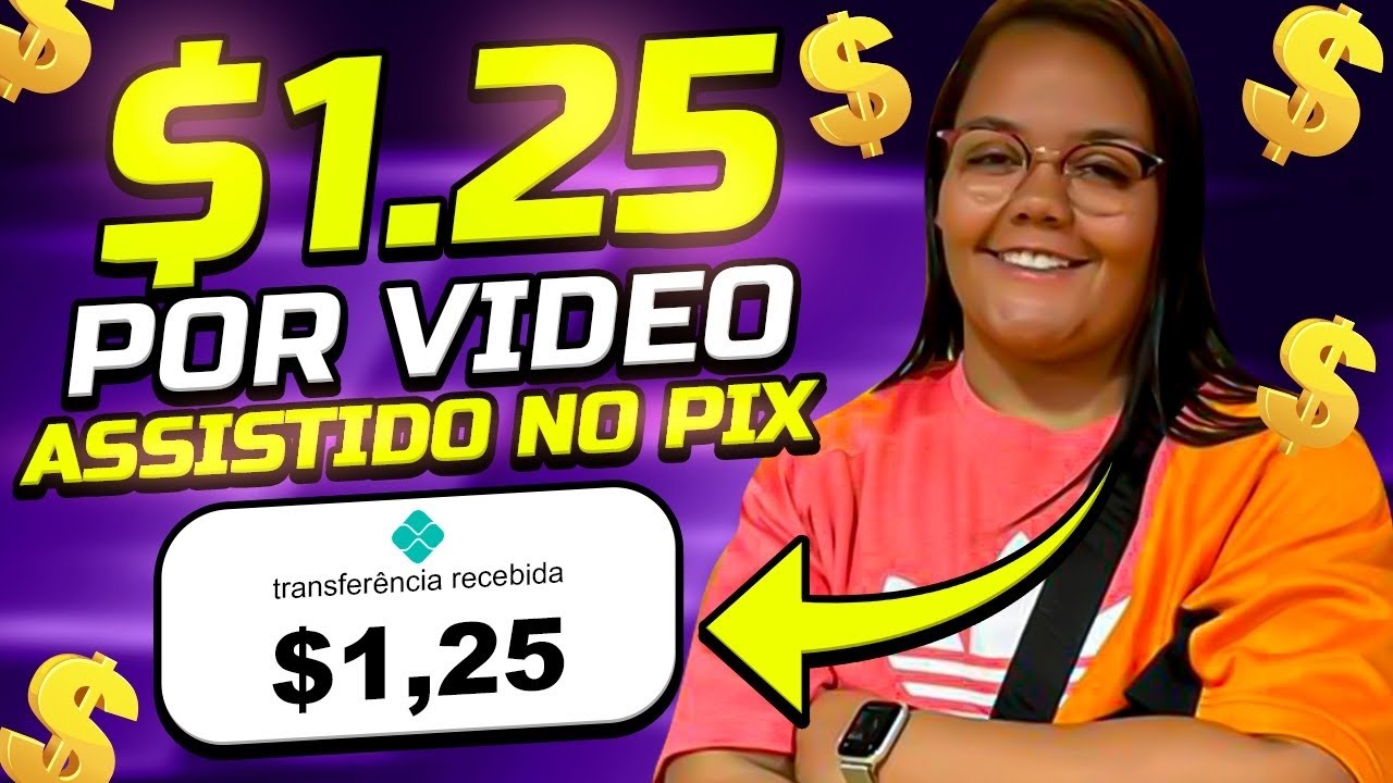 $1.25 POR VÍDEO! GANHAR DINHEIRO ONLINE ASSISTINDO VÍDEOS NO PIX