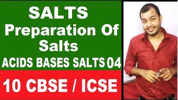 PreParation Of SALTS | Soluble and insoluble Salt | Class 10 ICSE / CBSE | Acids Base Salts |