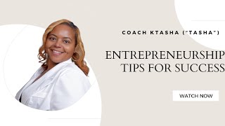 Entrepreneurship Tips for Success #successtips #entrepreneurshiptips #entrepreneurship by Coach Ktasha (Tasha) 25 views 2 weeks ago 8 minutes, 48 seconds