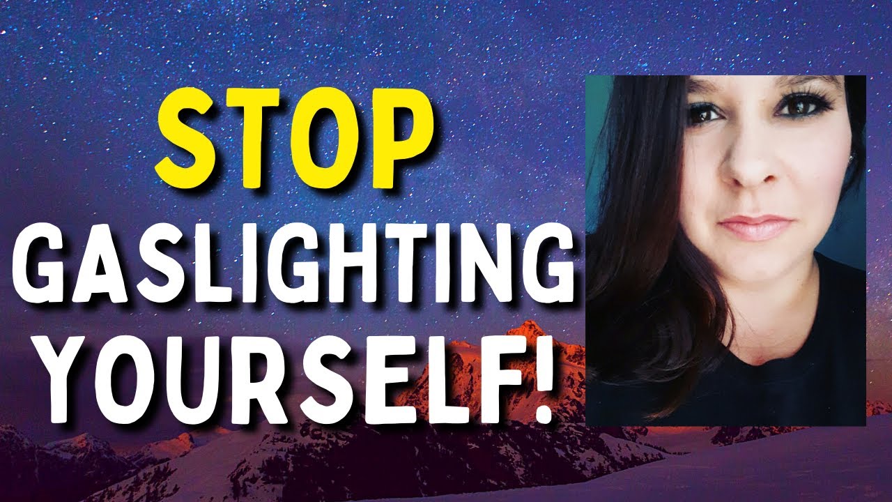 Are You Self Gaslighting?! How Does The Narcissist Make This Happen ...