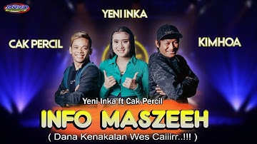 INFO MASZEEH CAK PERCIL FT YENI INKA KIMHOA MENJENG