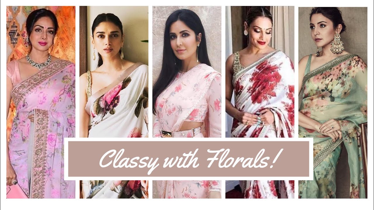 How To Look Classy In A Floral Saree!!! Celebrity Tips That Are Surprisingly Easy!!!