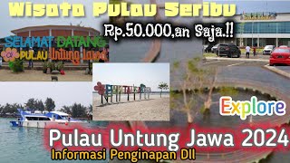 WISATA HEMAT PULAU SERIBU,Rp.50.000 an.. Saja.!! || EXPLORER PULAU UNTUNG JAWA 2024