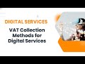 Vat collection methods for digital services  vat payments