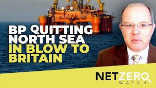 BP quitting the North sea in blow to Britain