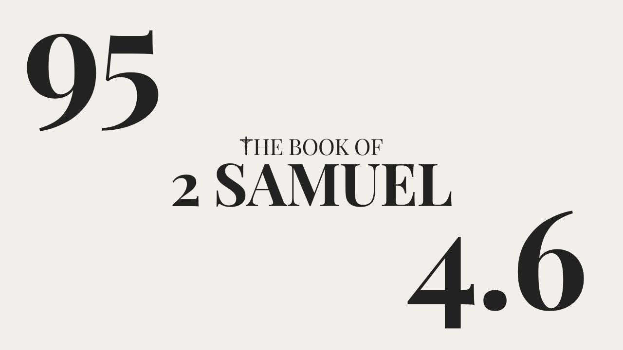 DAY 95 The Book Of 2 Samuel Chapter 4 6 YouTube day-95-the-book-of-2-samuel-chapter-4-6-youtube