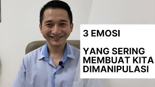 Tiga Emosi Yang Sering Dimanfaatkan Orang Manipulatif Untuk Menjebak Korbannya