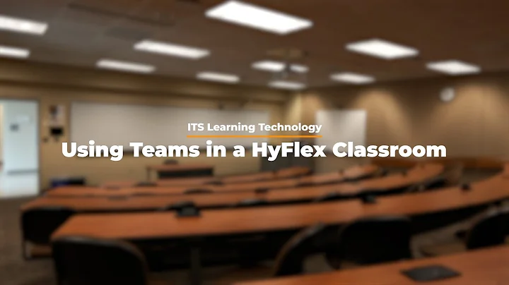 Using Teams in a HyFlex Classroom