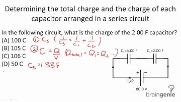 Physics 6.3.2.2 Determining  total charge and  charge of  capacitor arranged in a series circuit.