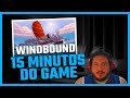 Windbound - 15 Minutos Do Game