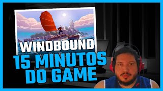 Windbound - 15 Minutos Do Game
