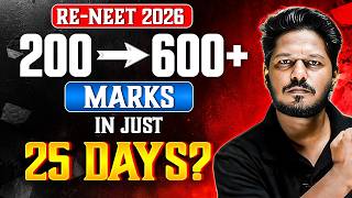 RE-NEET 2026 🚀 Follow This 25 Days Plan to Jump from 200 → 600+ Marks!