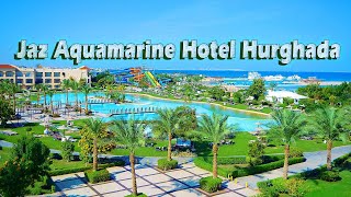 Jaz Aquamarine Hotel 5 Hurghada Red Sea 4K