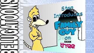 Stan Introduces Family Guy Bbc Three