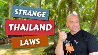 Thailand Laws: Strange Things to get arrested for in Thailand