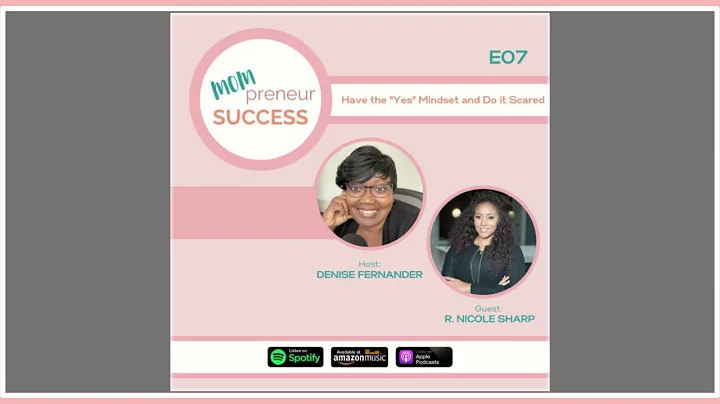 Have the "Yes" Mindset and Do it Scared w/ R. Nico...