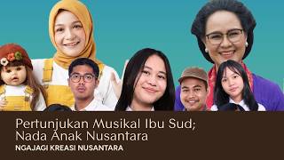 Pertunjukan Musikal Ibu Sud: Nada Anak Nusantara oleh Ngajagi Kreasi Nusantara