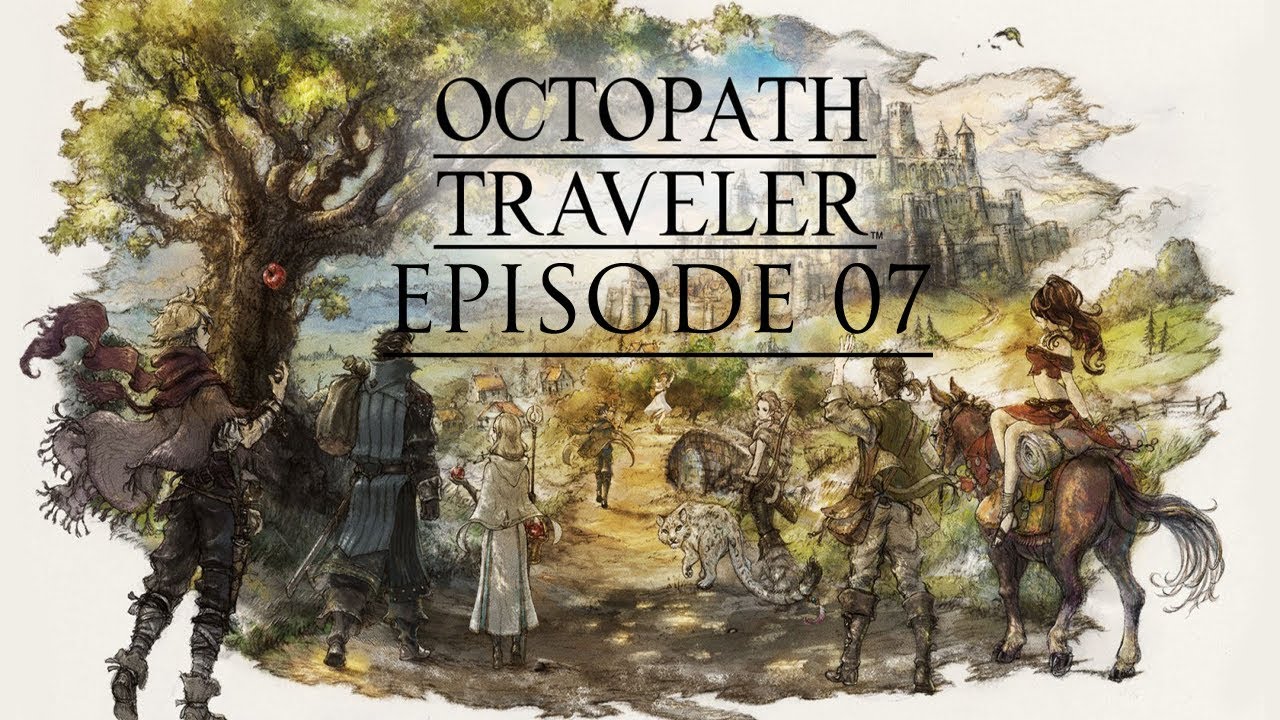 Octopath Traveler FR - Épisode 07 - Avoir une heal ça change tout! - YouTube