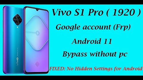 Vivo S1 Pro ( 1920 ) Google Account ( Frp ) Bypass Android 11 FIXED: No Hidden Settings for Android.