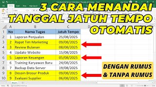 Cara Menandai Tanggal Jatuh Tempo Otomatis di Excel dengan Rumus dan Tanpa Rumus