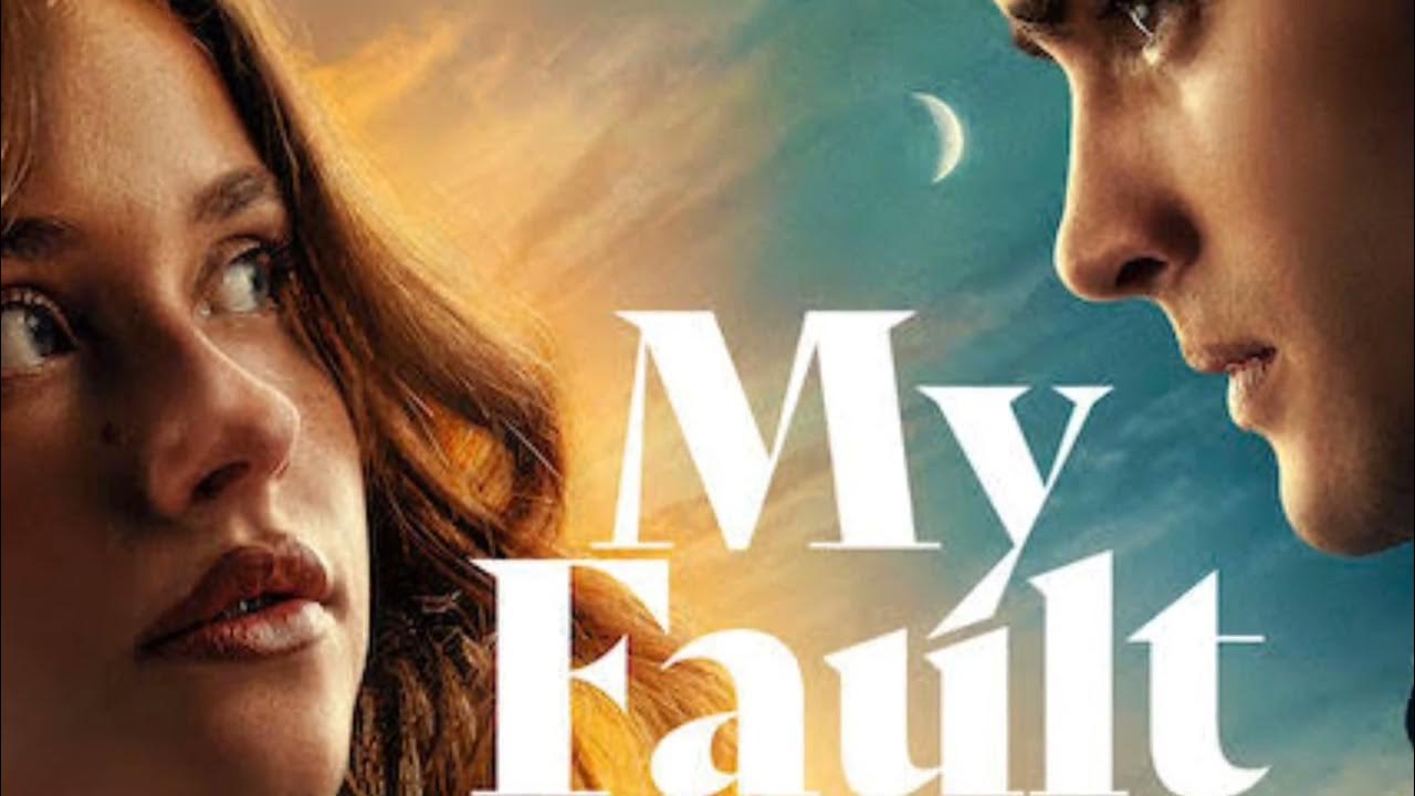 My Fault Movie Release date YouTube