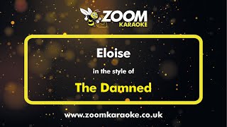 The Damned - Eloise - Karaoke Version from Zoom Karaoke