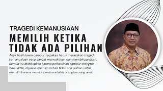 Tragedi Kemanusiaan Memilih Ketika Tidak Ada Pilihan