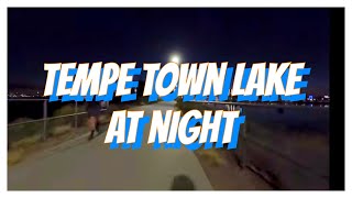 Tempe Town Lake at Night - Bike Ride - Tempe Arizona - Phoenix Adjacent
