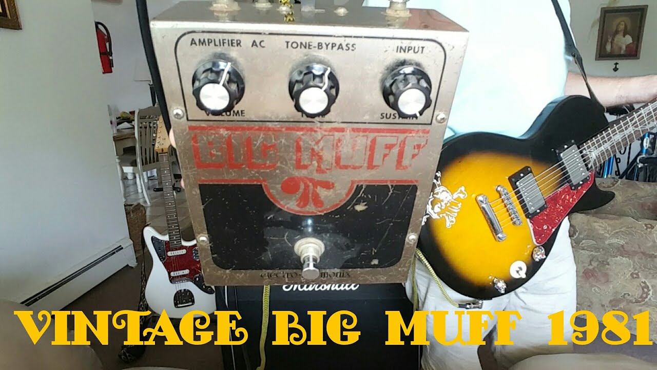 VINTAGE EHX BIG MUFF 1981 VERSION 6 - YouTube