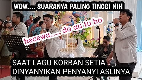 THE BOYS KORBAN SETIA SAAT LIVE BETUL BETUL TINGGI SUARANYA, Ciptaan Suryanto siregar